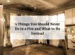 5 Things You Should Never Do in a Fire and What to Do Instead